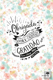 Obrigada - O Meu Caderno de Gratidão