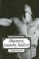 Obscenity, Anarchy, Reality