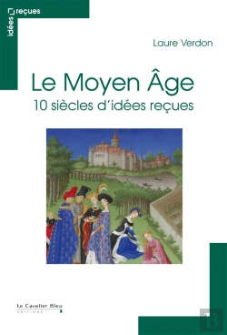 Bertrand.pt - Obscur Moyen Age - Idees Recues Sur 10 Siecles D'Histoire