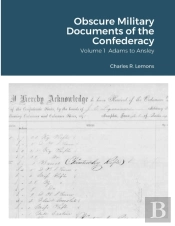 Obscure Military Documents Of The Confederacy
