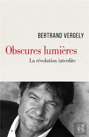 Obscures Lumières ; La Révolution Interdite