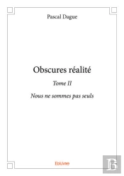 Obscures Realite-Tome Ii