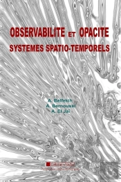 Observabilité Et Opacité ; Systèmes Spatio-Temporels