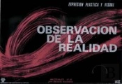 Observación De La Realidad. Expresión Plástica Y Visual