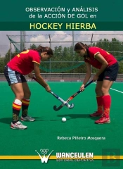 Observación Y Análisis De La Acción De Gol En Hockey Hierba