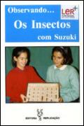 Observando... Os Insectos com Suzuki