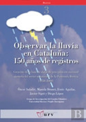 Observar La Lluvia En Cataluña: 150 Años De Registros
