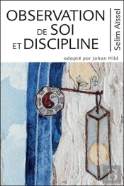 Observation De Soi Et Discipline T.6 : Science De L'Éveil Spirituel