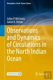Observations And Dynamics Of Circulations In The North Indian Ocean