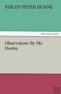 Bertrand.pt - Observations By Mr. Dooley