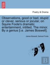 Observations, Good Or Bad, Stupid Or Cle
