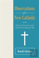 Observations Of A New Catholic