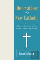 Observations Of A New Catholic