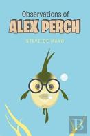 Observations Of Alex Perch