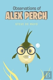 Observations Of Alex Perch