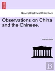 Observations On China And The Chinese.