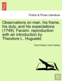 Bertrand.pt - Observations On Man, His Frame, His Duty, And His Expectations (1749). Facsim. Reproduction With An Introduction By Theodore L. Huguelet.