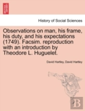 Observations On Man, His Frame, His Duty