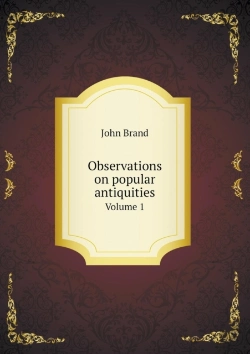 Bertrand.pt - Observations On Popular Antiquities Volume 1