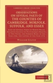 Observations On Several Parts Of The Counties Of Cambridge, Norfolk, Suffolk, And Essex