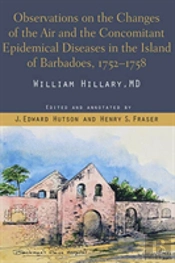 Observations On The Changes Of The Air And The Concomitant Epidemical Diseases In The Island Of Barbados