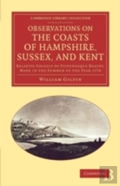 Observations On The Coasts Of Hampshire, Sussex, And Kent