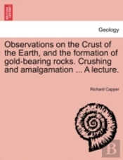 Observations On The Crust Of The Earth,