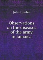 Observations On The Diseases Of The Army In Jamaica