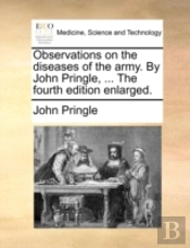 Observations On The Diseases Of The Army
