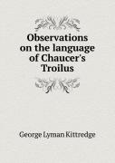 Observations On The Language Of Chaucer'S Troilus