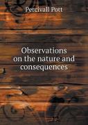 Observations On The Nature And Consequences