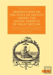 Observations On The State Of Society Among The Asiatic Subjects Of Great Britain