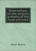 Observations On The Surgical Anatomy Of The Head And Neck