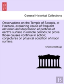 Bertrand.pt - Observations On The Temple Of Serapis, At Pozzuoli, Explaining Cause Of Frequent Elevation And Depression Of Portions Of Earth'S Surface In Remote Per
