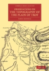 Observations On The Topography Of The Plain Of Troy