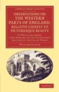 Observations On The Western Parts Of England, Relative Chiefly To Picturesque Beauty
