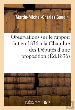 Bertrand.pt - Observations Sur Le Rapport Fait En 1836 A La Chambre Des Deputes D'Une Proposition Concernant