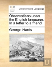 Observations Upon The English Language.