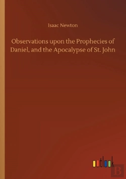Bertrand.pt - Observations Upon The Prophecies Of Daniel, And The Apocalypse Of St. John