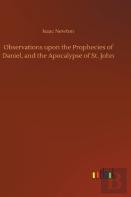 Observations Upon The Prophecies Of Daniel, And The Apocalypse Of St. John