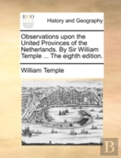 Observations Upon The United Provinces O