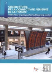 Observatoire De La Connectivité Aérienne De La France ; Panorama Sur Les Principaux Flux Touristiques Long-Courriers