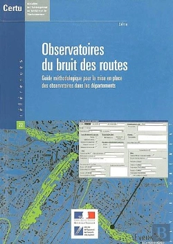 Bertrand.pt - Observatoire Du Bruit Des Routes ; Guide Methodologique Pour La Mise En Place Des Observatoires Dans