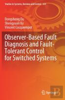 Observer-Based Fault Diagnosis And Fault-Tolerant Control For Switched Systems