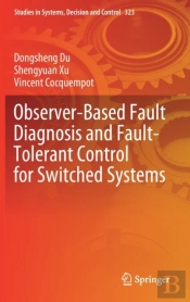 Observer-Based Fault Diagnosis And Fault-Tolerant Control For Switched Systems
