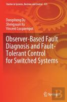 Observer-Based Fault Diagnosis And Fault-Tolerant Control For Switched Systems
