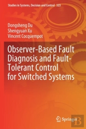 Observer-Based Fault Diagnosis And Fault-Tolerant Control For Switched Systems