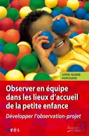 Observer En Équipe Dans Les Lieux D'Accueil De La Petite Enfance