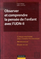 Observer Et Comprendre La Pensée De L'Enfant Avec L'Udn-Ii