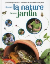 Observer La Nature Dans Son Jardin